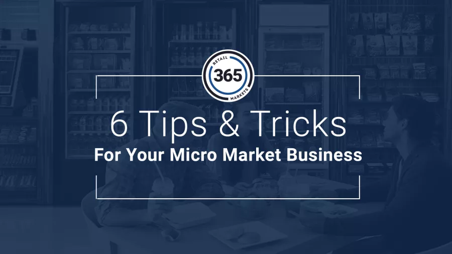 Tips & Tricks for Micro Market Business