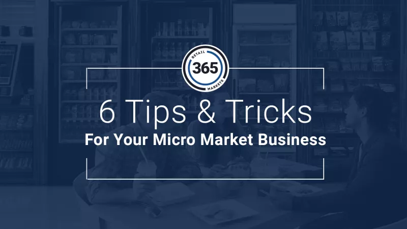 Tips & Tricks for Micro Market Business