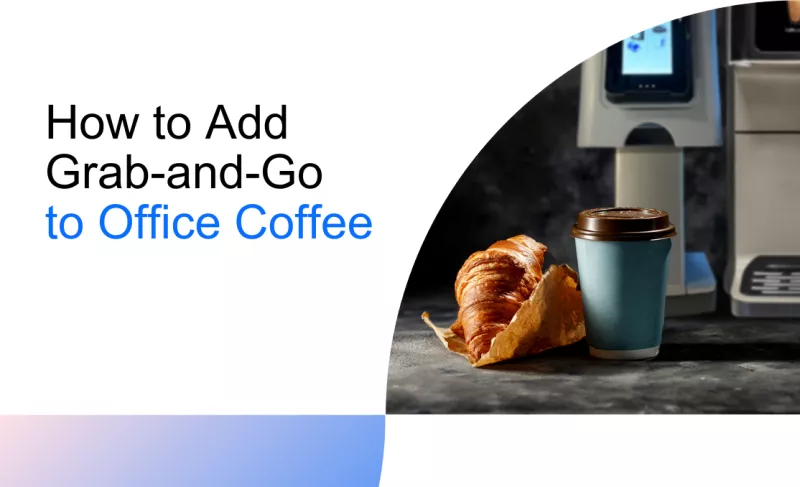 How to Add Grab-and-Go to Office Coffee