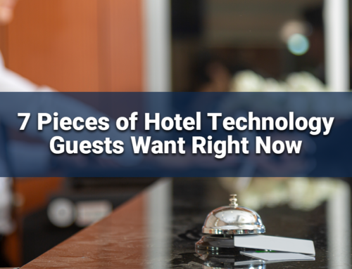7 Pieces of Hotel Technology Guests Want Right Now