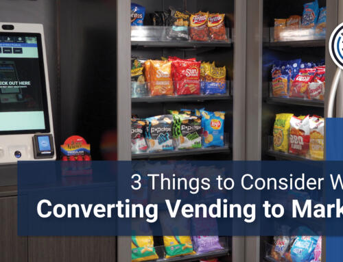 3 Things to Consider Converting Vending to Markets