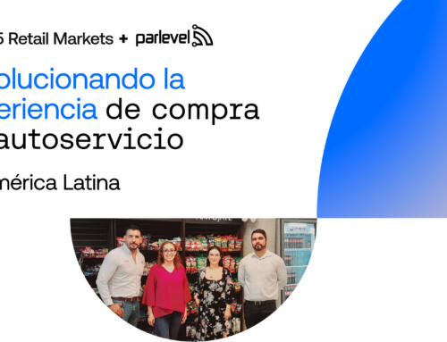365 Retail Markets y Parlevel revolucionan la experiencia de compra en América Latina